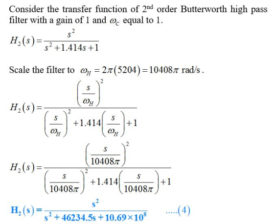 Consider the transfer function of 2nd order Butterworth high pass filter with a gain of 1 and oc equal to 1. H()-+1414s+ Scal