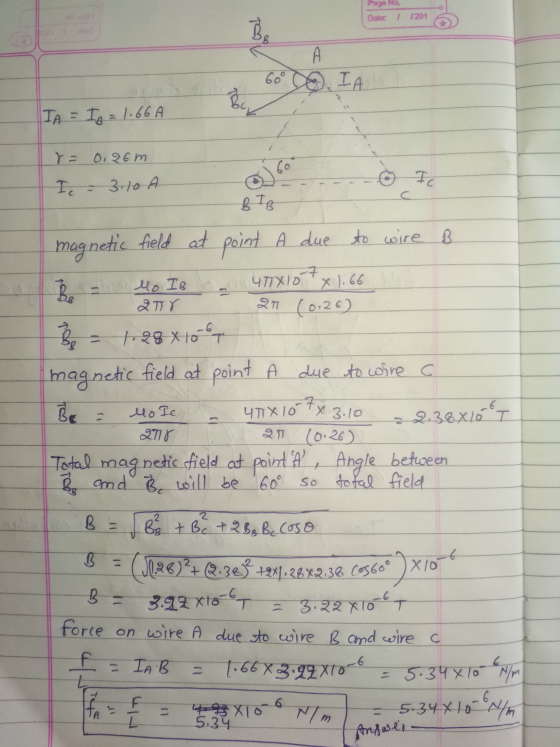 Page No. Date: 1201 الم А 600 IA Bc IA = 1 = 1.66A r= 0.26 m 60 I - 3.10 A Ic C BTB magnetic field at point A due to wire B g