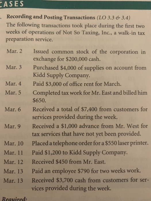 CASES • Recording and Posting Transactions (LO 3.3 &- 3.4) The following transactions took place during the first two weeks o
