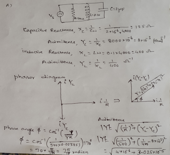 A) FD.) 2x 000 STR.5oor 3 Capacitive Reactance, &c = 2 2 6 100 1250 Admittence, Y = - = 8000x106 = 8x 103 comm inductive Rea