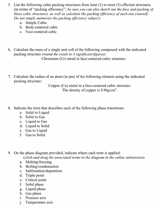 5. List the following cubic packing structures from least (1) to most (3) efficient structures (in terms of packing efficien
