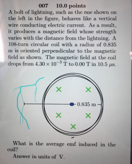 007 10.0 points A bolt of lightning, such as the one shown on the left in the figure, behaves like a vertical wire conducting