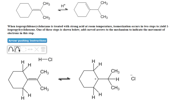 CH3 CH3 When isopropylidenecyclohexane is treated with strong acid at room temperature, isomerization occurs in two steps to