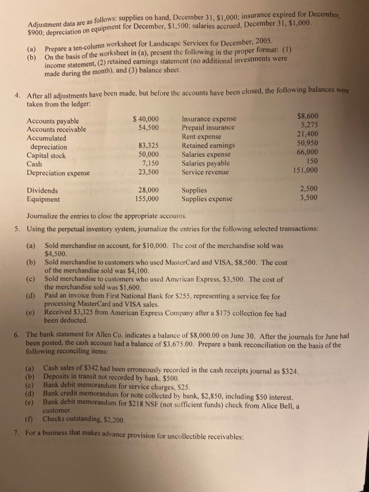Adjustment data are as fol are as follows: supplies on hand, December 31, $1.000; insurance expired for December $900: deprec