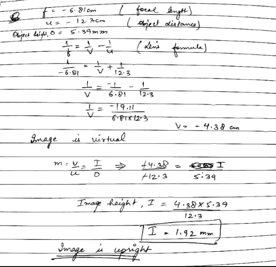 focal length) F = -6.81cm us - 12.3cm Object height, 0 = 5139mm 1/2 = 1/2 - 1 44 object distance) (Leni formula) - t hey have