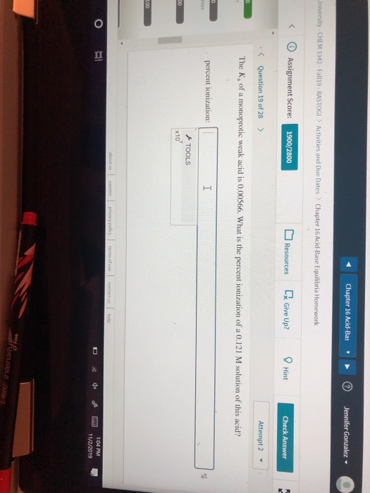 п Chapter 16 Acid-Bas Jennifer Gonzalez Jniversity-CHEM 1342- Fall19-RASTOGI Activities and Due Dates Chapter 16 Acid-Base Eq