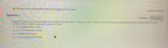 Question Moving to the next question prevents changes to this answe Question 1 of 3 Question 1 10 points Total zonal trips ar