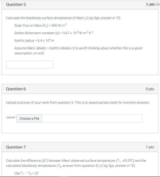 Question 5 3 ptgu HC Calculate the blackbody surface temperature of Mars (3 sig figs, answer in °C). Solar Flux on Mars (Fs)