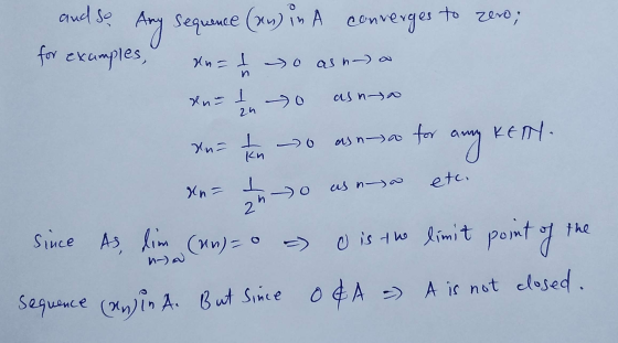 and so Any sequence (an) in A converges to zero; for examples, an = to as na xus 10 asno xn= tem ->0 ana for any Kenda 2n An-