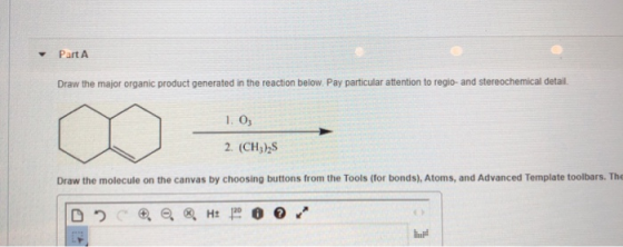 Part A Draw the major organic product generated in the reaction below. Pay particular attention to regio- and stereochemical