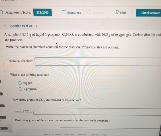 Assignment Score: 233/2000 Resources Hint Check Answer Question 19 of 20 > A sample of 5.17 g of liquid 1-propanol, C,H,O, is