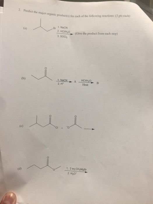 2. Predict the major organic productés) for each of the follow Br 1 NaCN 2 HCHO 3. SOCl2 (Give the product from each step) 2.