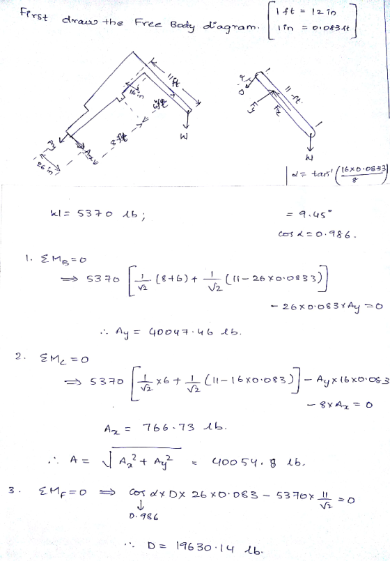 Frrst drau the Free Bady diagram o0&34t e tan /16xo.0833) kl S37 o ib; = 9.45 CoS O986 - 26 xo o833) V2 6)t S3o - 26xo 083 Y