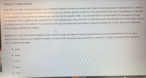 Method 2: Tradable Permits Meanwhile, the other employee proposes using a different strategy to achieve the governments goal