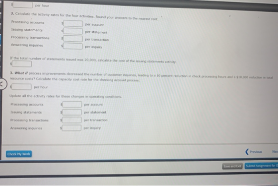 per hour 2. Calculate the activity rates for the four activities. Round your answers to the nearest Cent.. Processing account