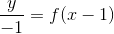 \frac{y}{-1}=f(x-1)