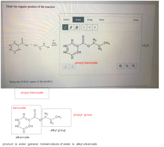 Draw the organic product of the reaction. Select Draw RingsMore Erase сна +H, HC 61 HCCH OI propyl benzoate Write the IUPAC n