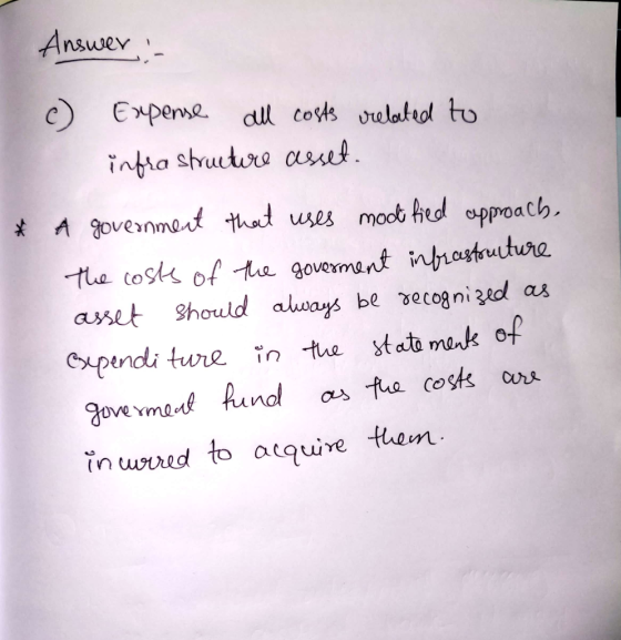 Answer C Experne dll cots oulatol to infia shuuture asut * A govenmert hat uses moot hed pproach. Hhe cost of te govemant inb