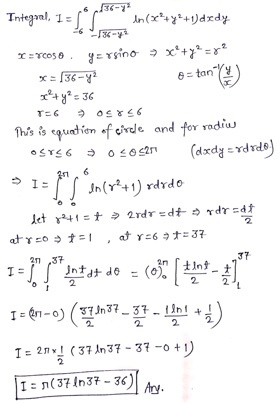 6 d36-42 Integral, I = presin (x2+x2+1)dredy 26 136-42 x =rcoso garsino = x+y? = 42 x= [36-42 8=tan() x² + y²=36 8=6 osrs6 Th