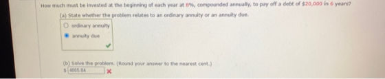 How much must be invested at the beginning of each year at 8%, compounded annually, to pay off a debt of $20,000 in 6 years?
