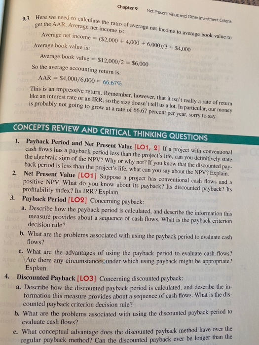 Chapter 9 Net Present Value and Other investment Criteria 9.3 Here we need to are we need to calculate the ratio of average n