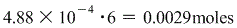 4.88 × 10-4-6 = 0.0029m○les