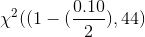 \chi ^2 ((1-(\frac{0.10}{2}),44)