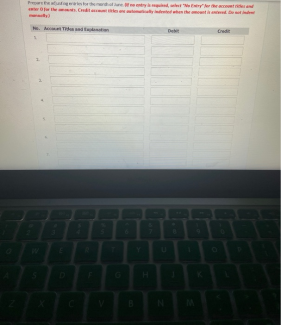 Prepare the adjusting entries for the month of June. (If no entry is required, select No Entry for the account titles and en