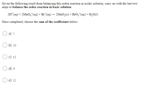 Given the following result from balancing this redox reaction in acidic solution, carry on with the last two steps to balance