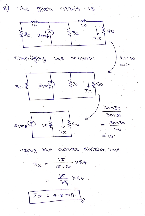 8 The given circuit is M 10 w w 40 30. 20 24mA Ix simplifying the network. 2otto = Go WW 30 Qama Go 30 M Ix. 30x30 Bot30 24mA