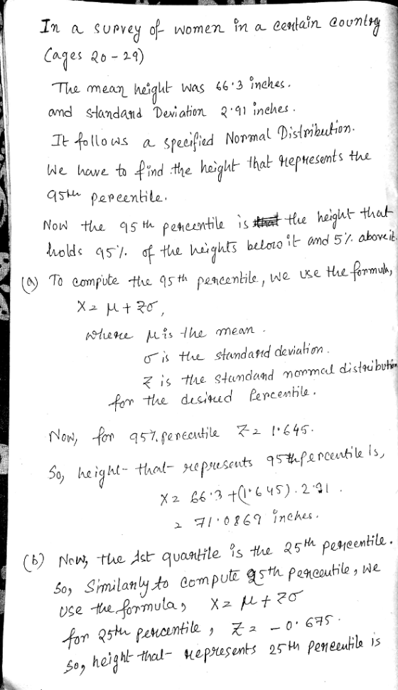 In a supve Cages Ro 24) The mean heigt was <63 incks. amd standand Dexi ahion 2-1 inehes lo us a speefiud Normal Distmbuhan We bawe to ind the heght that heptesemts the holds A) 0 campute the as th pencenbile, we use the fermuby 1s The meam is tue stamdaad mormal disini butin 50 Smilanly to cmpulEthecoutile, we
