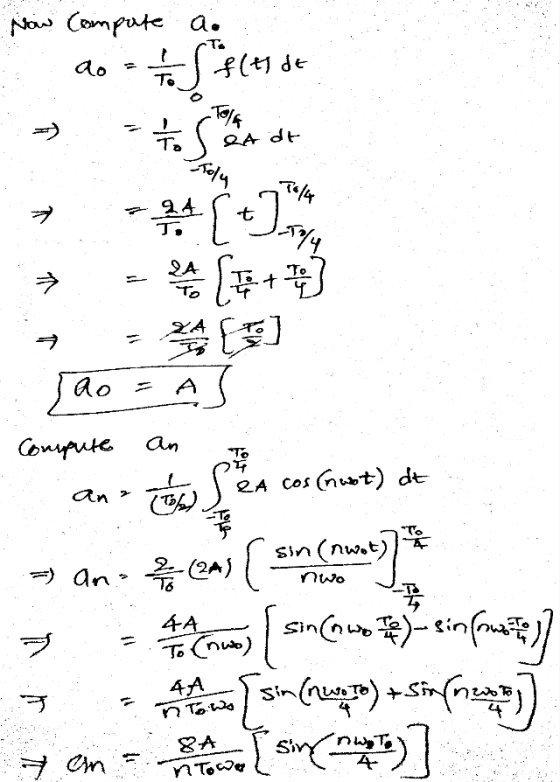 Now compute a. A ao = 1 / 2 S f(t) at - [ao = AS Compute an anet S 2A cos (must) dit cos (not) et -san: CM) ( sin Cowes) s on