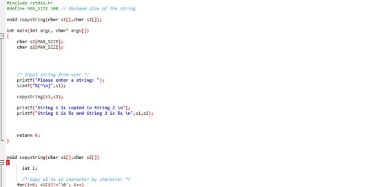 #include <stdio.h> #define MAX_SIZE 100 // Maximum size of the string void copystring(char s1[], char 52[]); int main(int arg