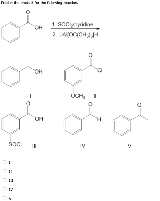 Predict the product for the following reaction. он 1. SOCI2/pyridine 2. LiA[[OC(CH3)3]Н ОН Осн. || ОН SOCIII Оооооо