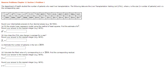 Reserve Problems Chapter 11 Section 2 Problem 1 The department of health studied the number of patients who need liver transp