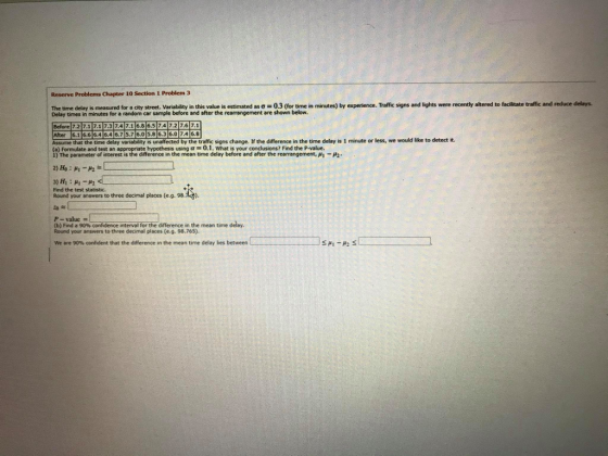 Reserve Problems Chapter 10 Section 1 Problem 3 The time delay is measured for a city street. Variability in this value is es