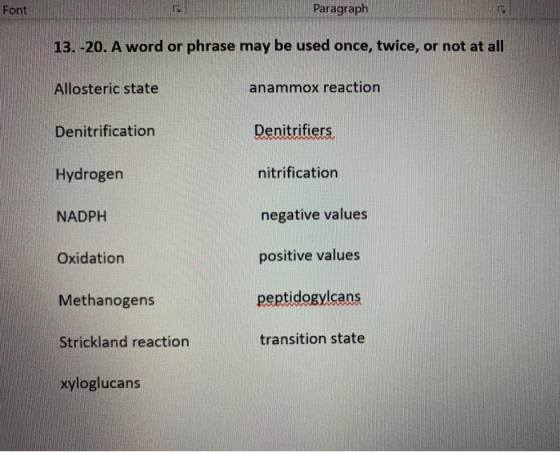 Font Paragraph 13.-20. A word or phrase may be used once, twice, or not at all Allosteric state anammox reaction Denitrificat