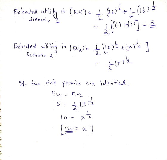Experted utility in (EU)= I (36) + 1 (1672 - £1667 #4] = 5 Expected utility in (EU 2) = 1 (1o72 +(uiz ] . Scenario a of two r