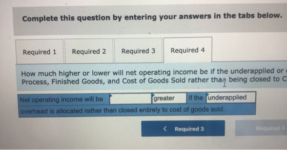 Complete this question by entering your answers in the tabs below. Required 1 Required 2 Required 3 Required 4 How much highe