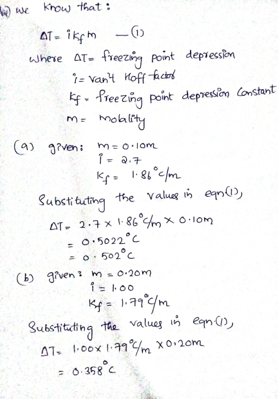 hy we know that: At ikfm -10 where AT= freezing point depression i= vant Hoff factor Kf = freezing point depression constant