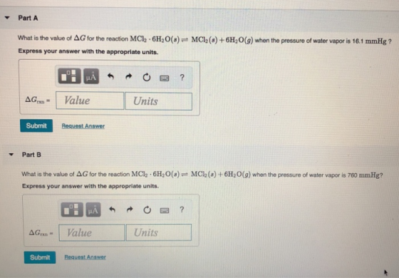 Part A What is the value of AG for the reaction MCh 6H20(s) Express your answer with the appropriate units. MCb(s) +6H20 (9)