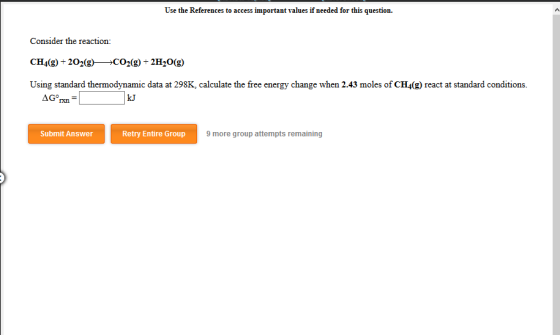 Use the References to access important values if needed for this question. Consider the reaction: CH4(g) + 2O2(g) +CO2(g) + 2