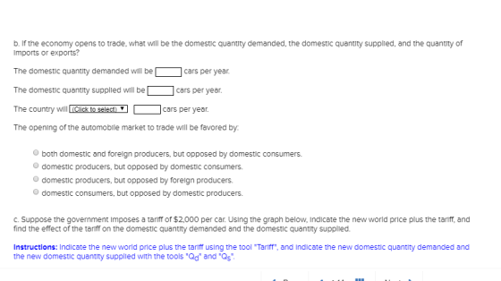 b. If the economy opens to trade, what will be the domestic quantity demanded, the domestic quantity supplied, and the quanti
