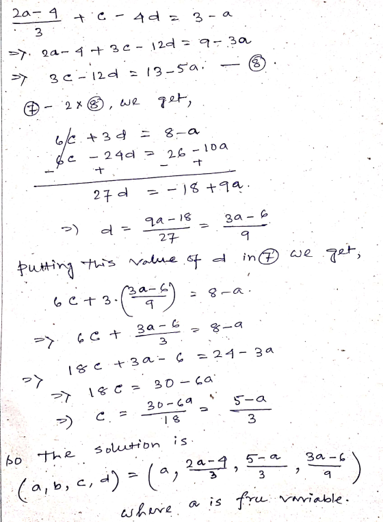 2a- 4 t.c4d = 3-a 3 8 >>. 2a-4+36-12d39-30 120 = 13-59. > 30-12 we 2 8 get; 8-a 6/6 +3d & c 240 = 26 -10a t 27 d =-18 +99. q