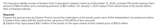 The long-term liability section of Eastern Post Corporations balance sheet as of December 31, 2020, included 11% bonds havin