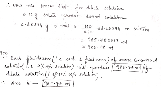 A. Now we know that for delete solution 1. 0.12 g solute produce loomi solution 2.1. 18292 g n will n 100 x 1.18294 ml soluti