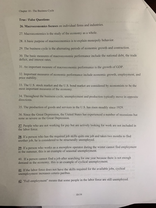 Chapter 10 - The Business Cycle True / False Questions 26. Macroeconomics focuses on individual firms and industries. 27. Mac