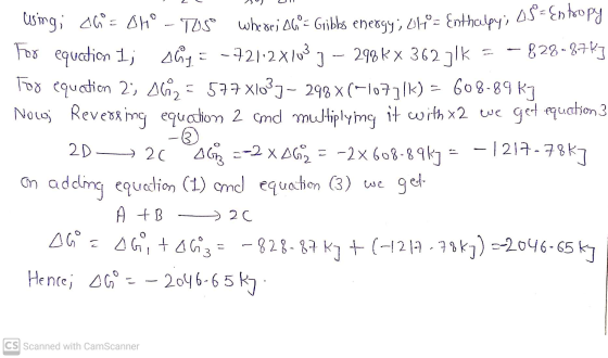 ] Using; ch=blo -TOS where; 66°= Gribbs energy; UH°= Enthalpy: os - Entropy For equation I; DAYE -721.28 103 298KX 362] 1k 82