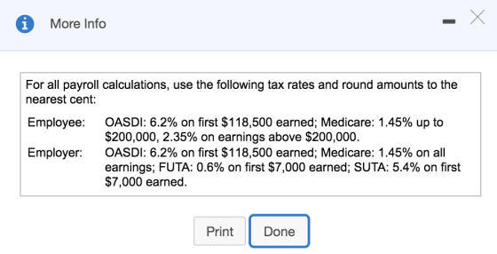 More Info For all payroll calculations, use the following tax rates and round amounts to the nearest cent: Employee: Employer