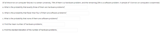 Of all the errors on computer failures in a certain university, 75% of them is a hardware problem, and the remaining 25% is a